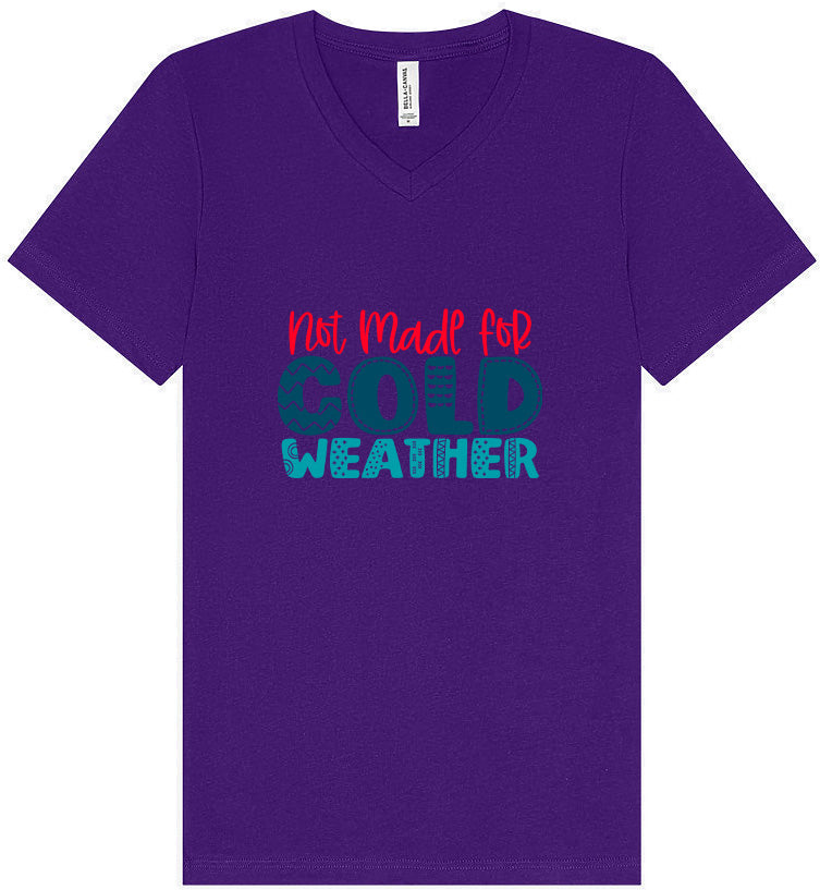 Not Made for Cold Weather Unisex V-Neck Shirt