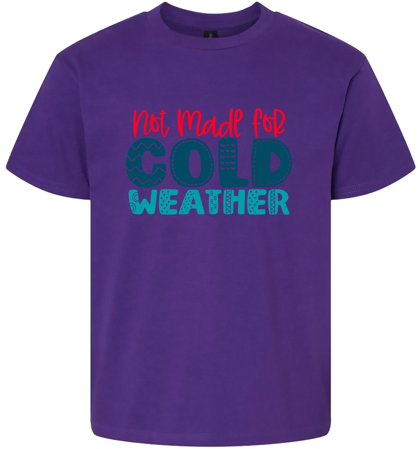 Not Made for Cold Weather Children's Gildan Soft Shirt