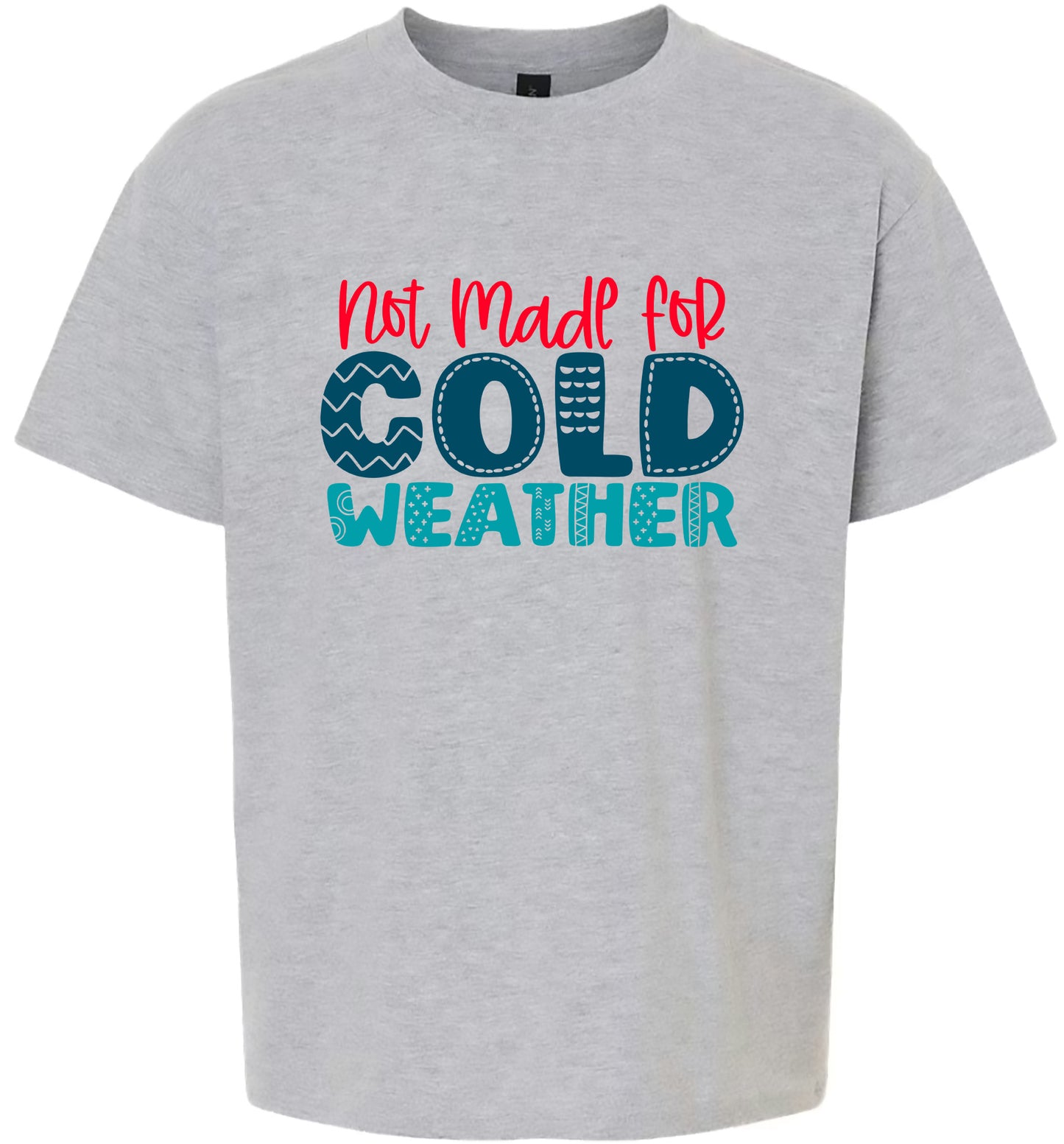 Not Made for Cold Weather Children's Gildan Soft Shirt