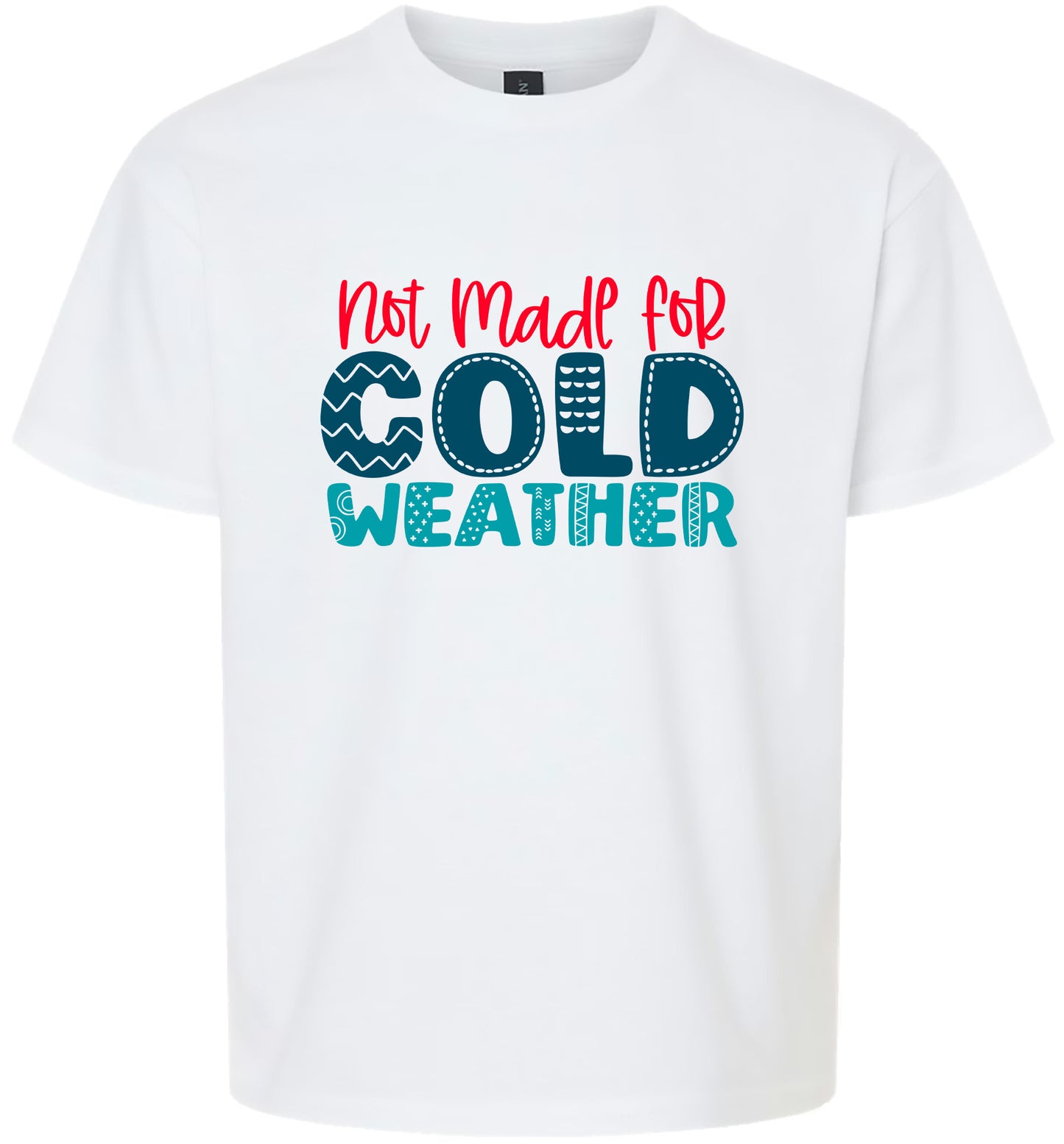 Not Made for Cold Weather Children's Gildan Soft Shirt