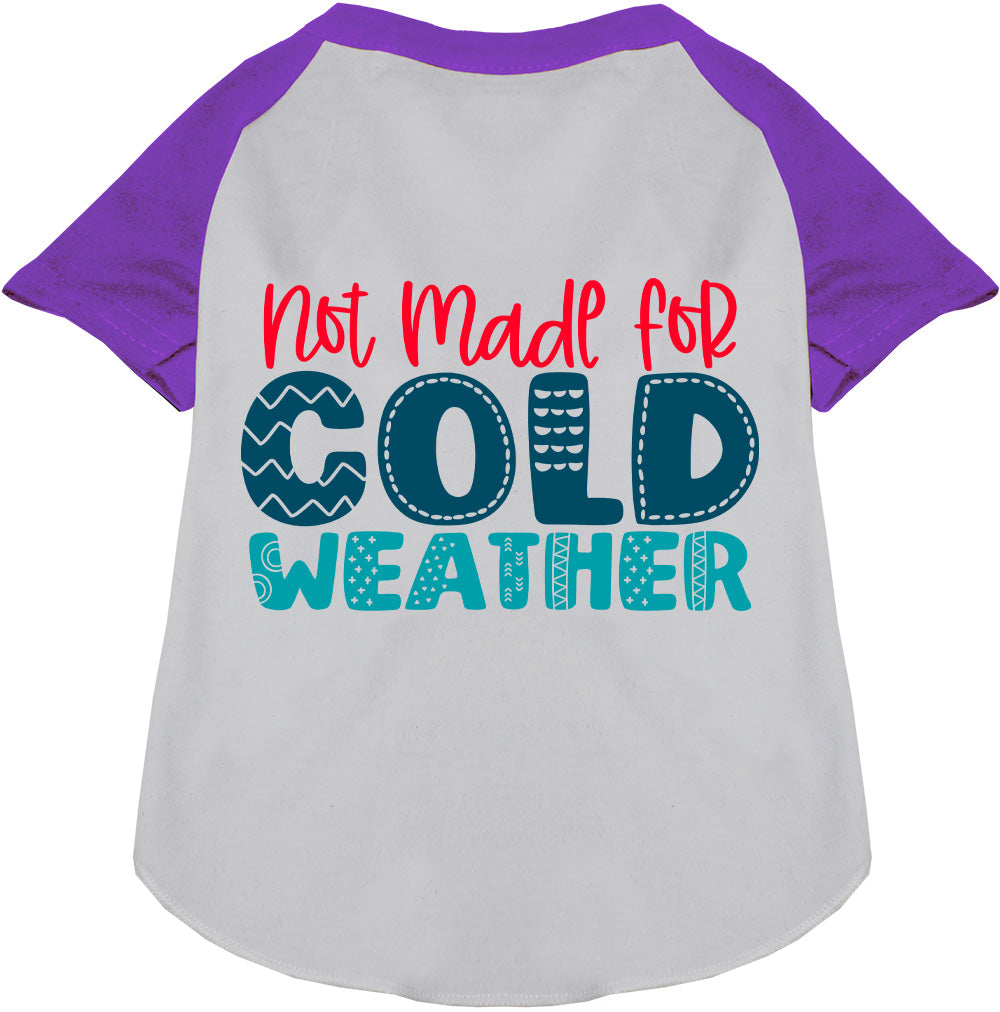 Purple sleeve pet raglan shirt with 'Not Made for Cold Weather' text