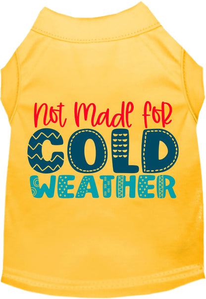 Yellow pet shirt with 'Not Made for Cold Weather' design