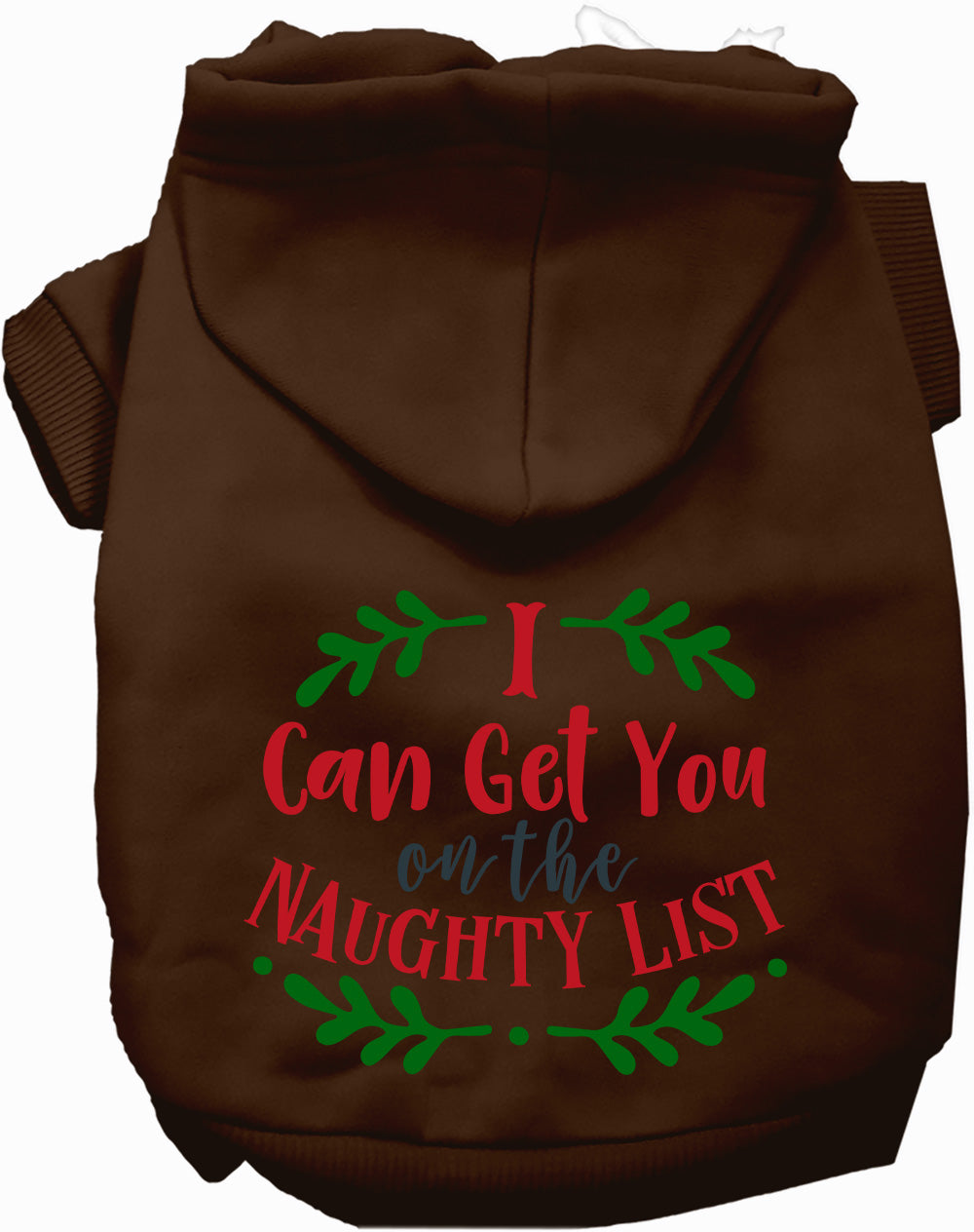 Brown pet hoodie with 'I Can Get You on the Naughty List' design
