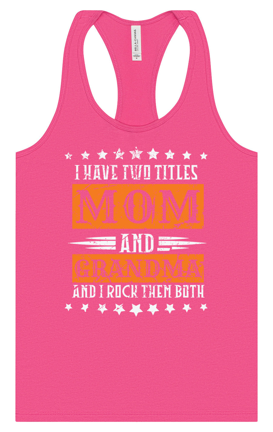 Mom and Grandma, I Rock Them Both Women's Racerback Tank