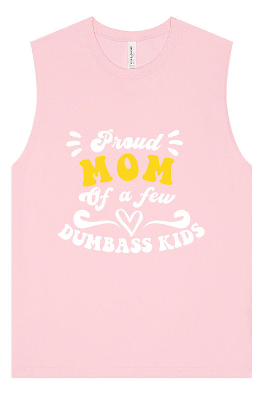 Mom of Dumbass Kids Muscle Tank