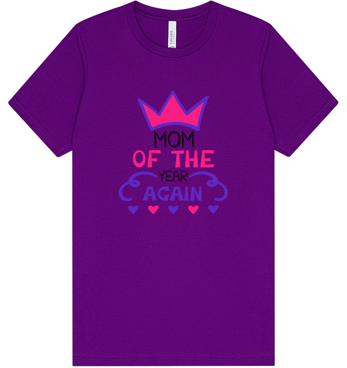 Mom of the Year Again Adult Bella Canvas Shirt