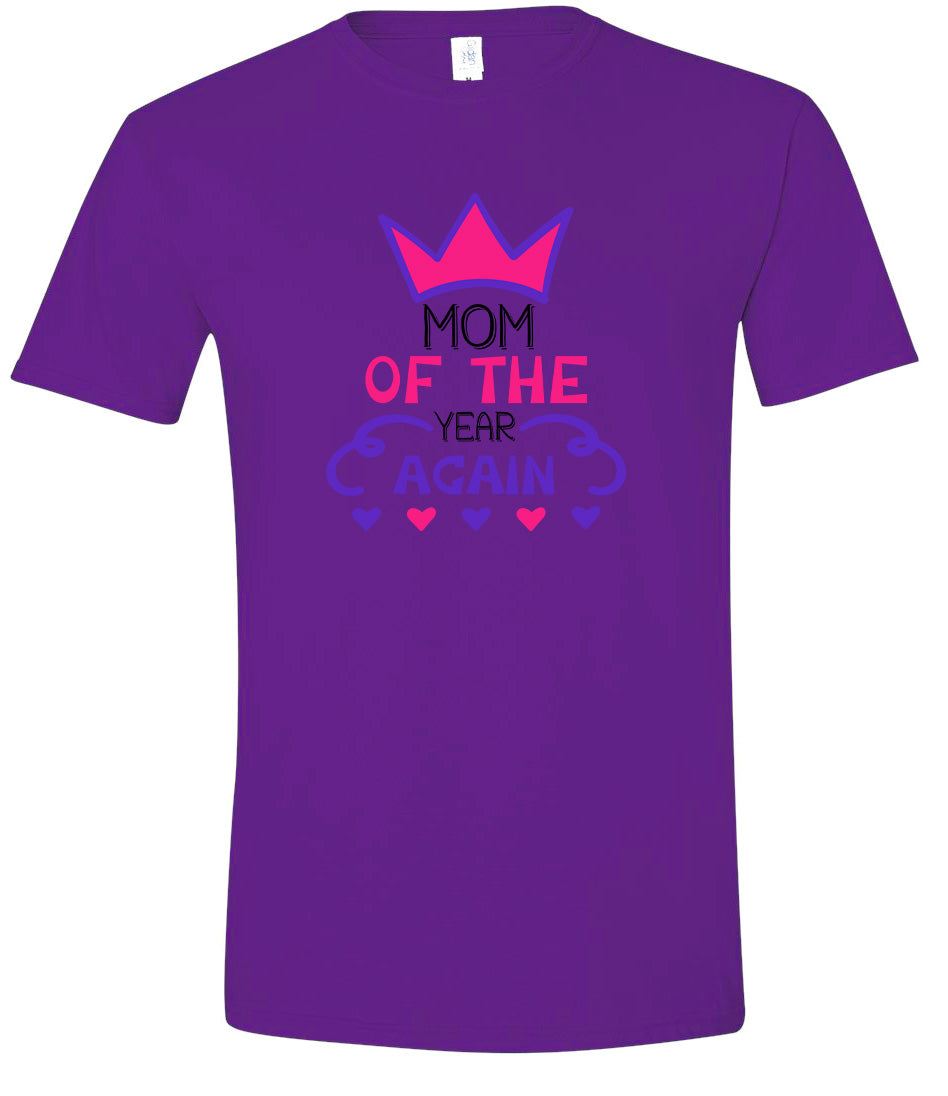 Mom of the Year Again Adult Gildan Soft Shirt