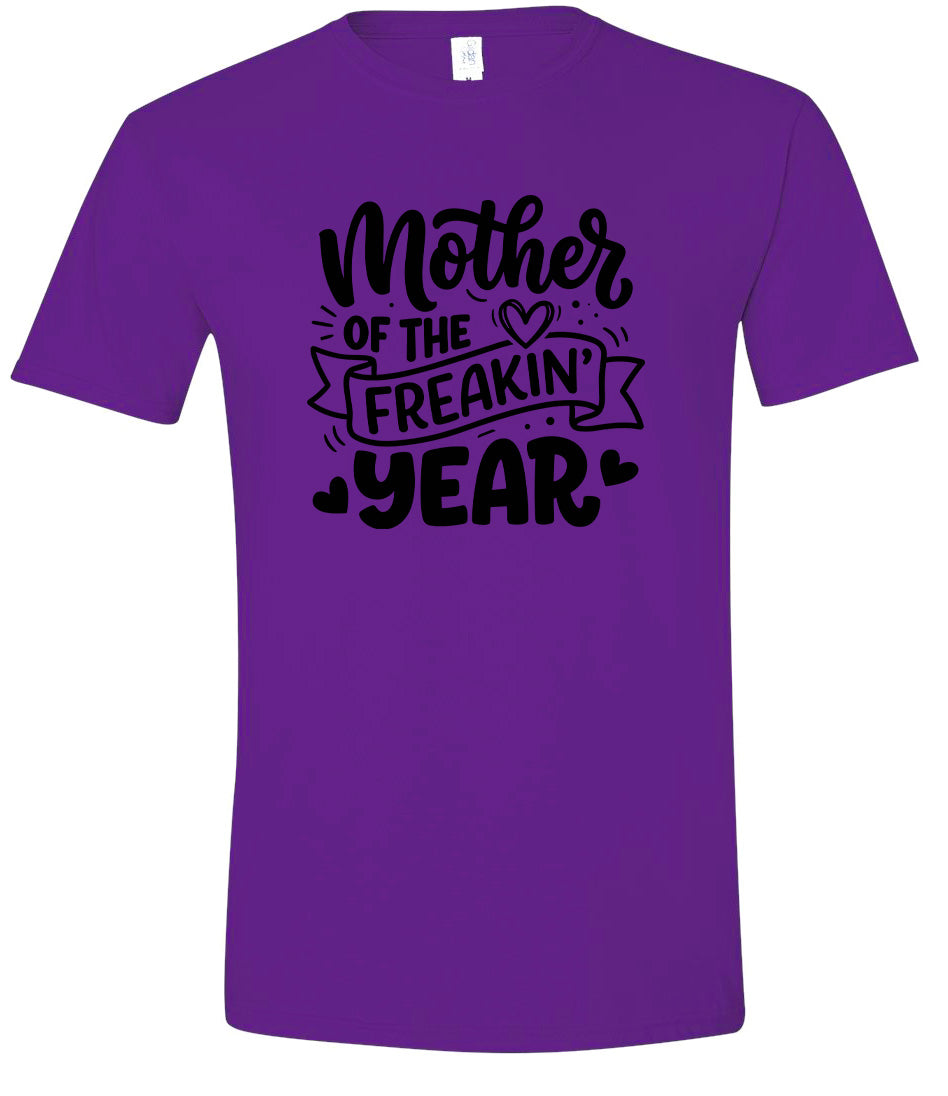 Mother of the Freakin Year Adult Gildan Soft Shirt