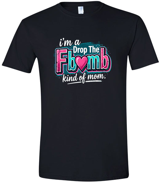 F Bomb Mom Adult Gildan Soft Shirt