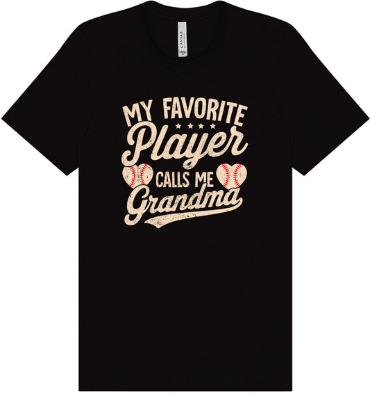 My Favorite Baseball Player Calls Me Grandma Adult Bella Canvas Shirt