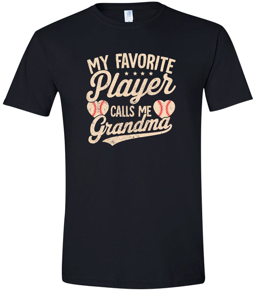 My Favorite Baseball Player Calls Me Grandma Adult Gildan Soft Shirt
