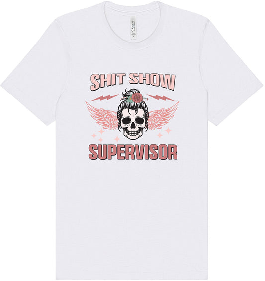 Shitshow Supervisor Adult Bella Canvas Shirt