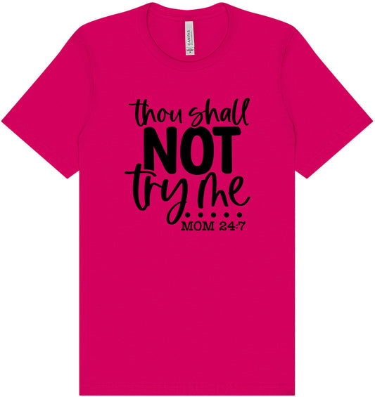 Thou Shall Not Try Me Adult Bella Canvas Shirt