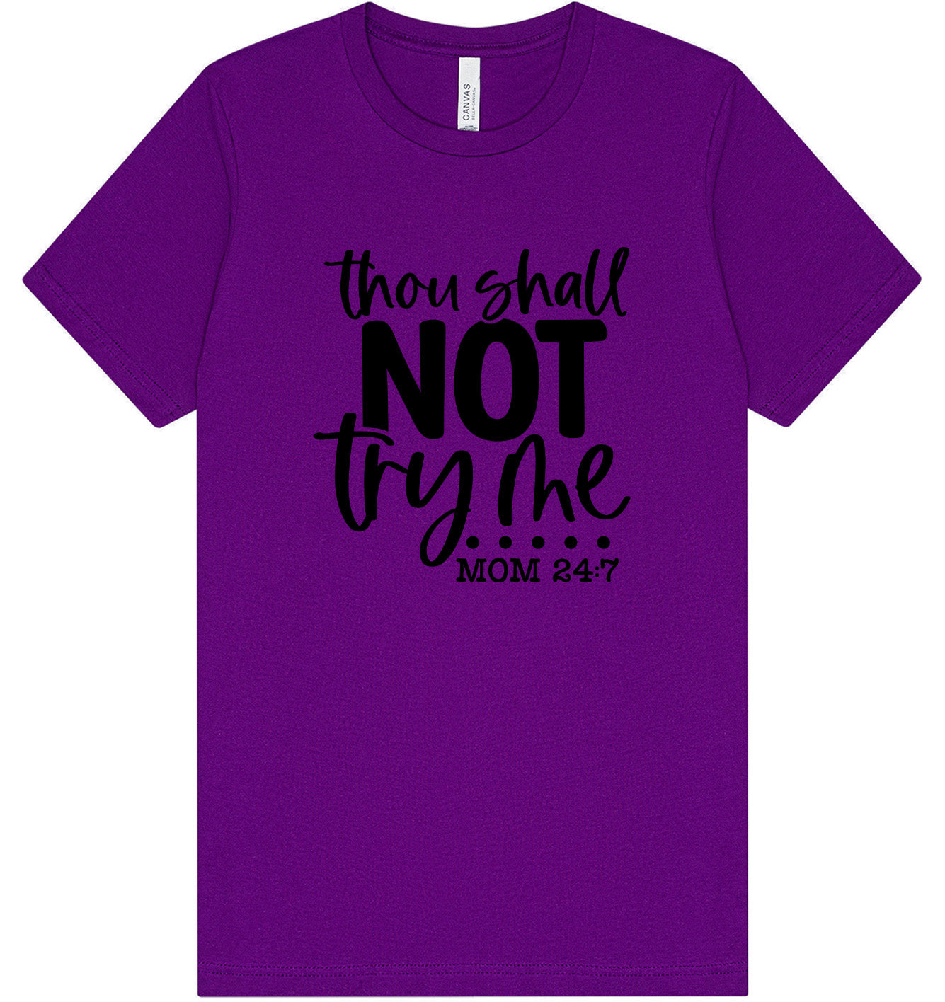 Thou Shall Not Try Me Adult Bella Canvas Shirt