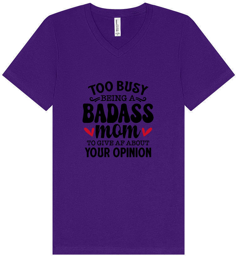 Too Busy Badass Mom Unisex V-Neck Shirt