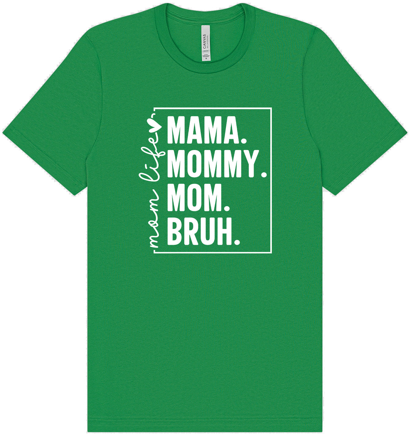 Mom. Bruh. Adult Bella Canvas Shirt