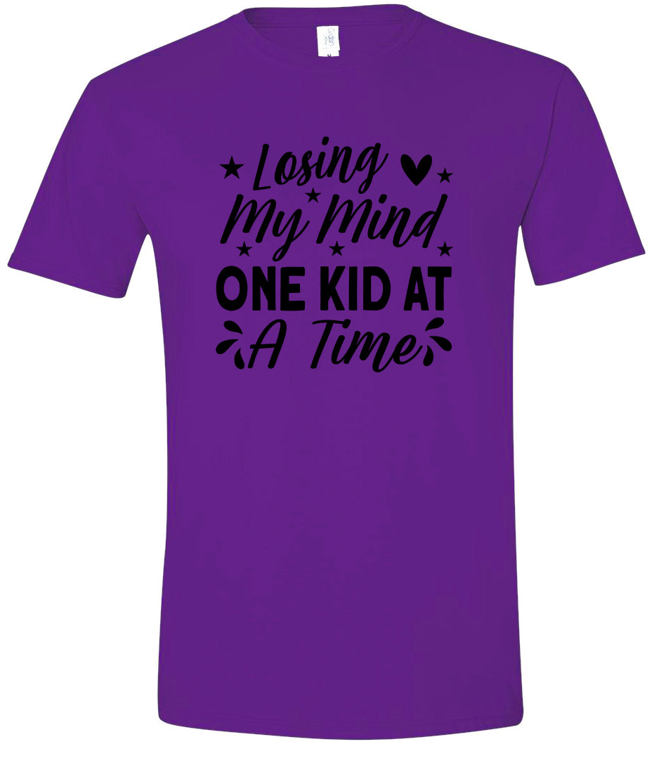 Losing My Mind One Kid at a Time Adult Gildan Soft Shirt
