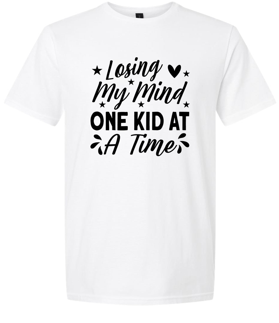 Losing My Mind One Kid at a Time Adult Gildan Soft Shirt
