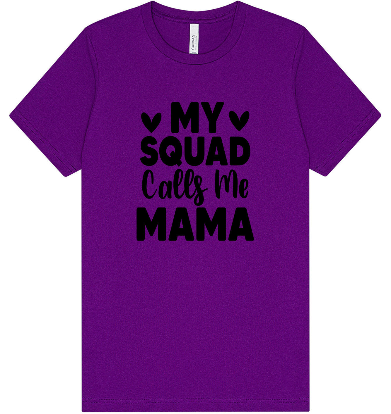 My Squad Calls Me Mama Adult Bella Canvas Shirt