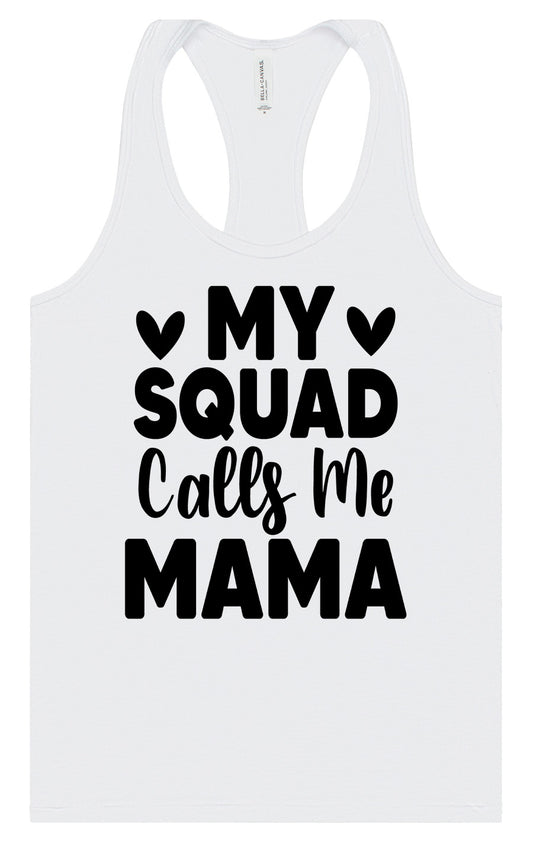 My Squad Calls Me Mama Women's Racerback Tank