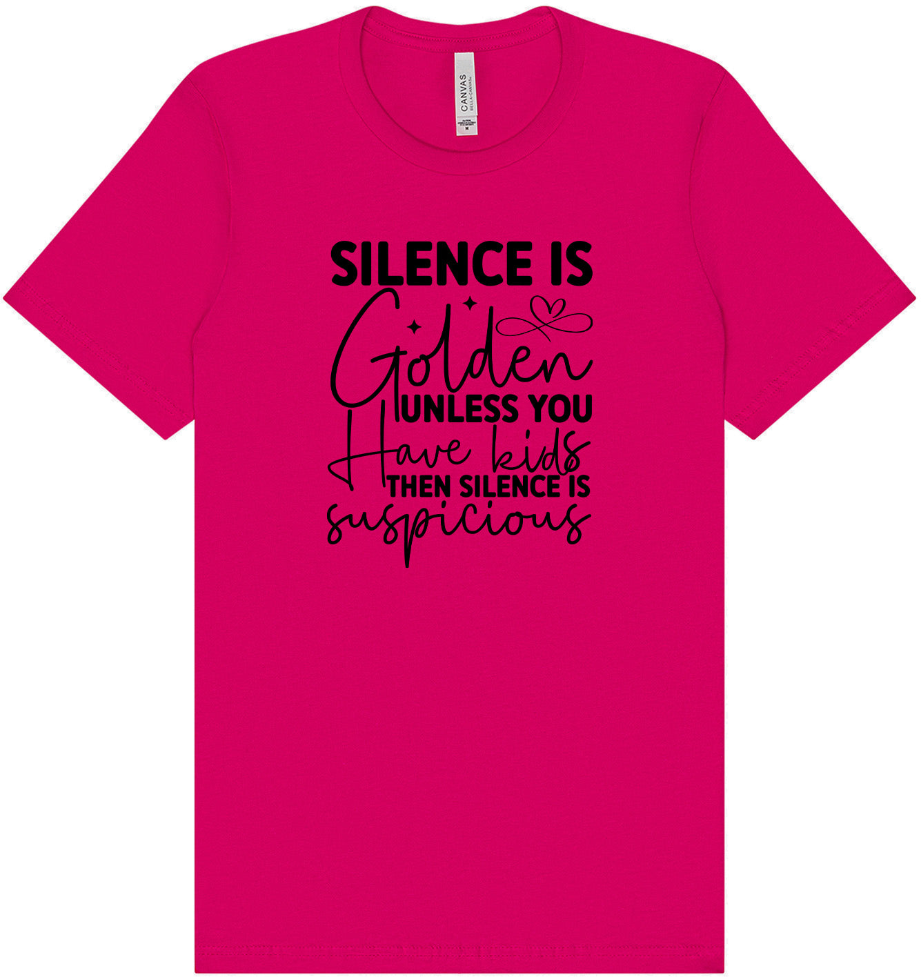 Silence is Suspicious Adult Bella Canvas Shirt