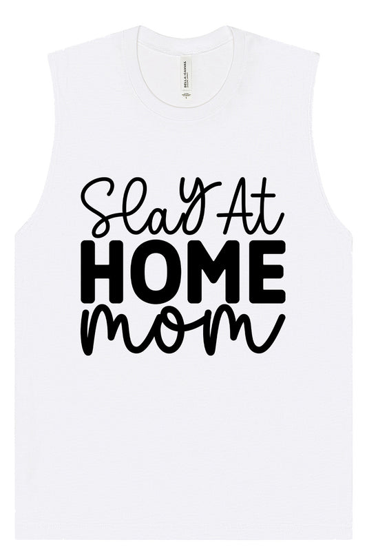 Slay at Home Mom Muscle Tank