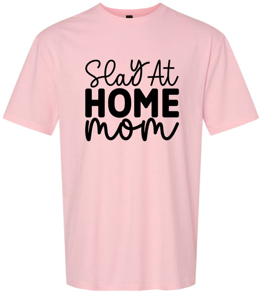 Slay at Home Mom Adult Gildan Soft Shirt