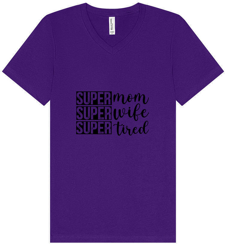 Super Mom, Super Wife, Super Tired Unisex V-Neck Shirt