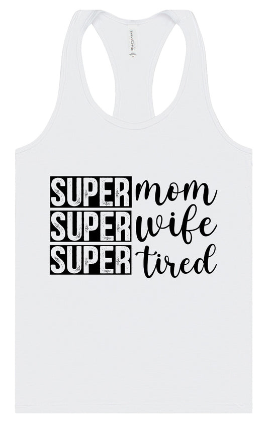 Super Mom, Super Wife, Super Tired Women's Racerback Tank