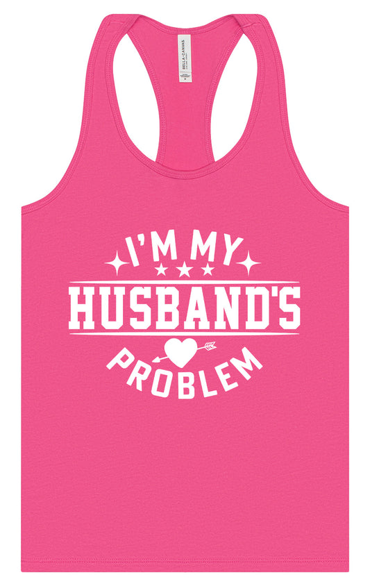 I'm My Husband's Problem Women's Racerback Tank