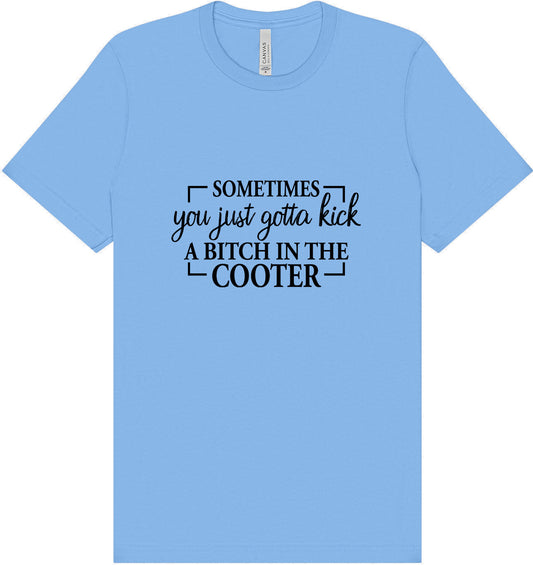 Kick a Bitch Adult Bella Canvas Shirt