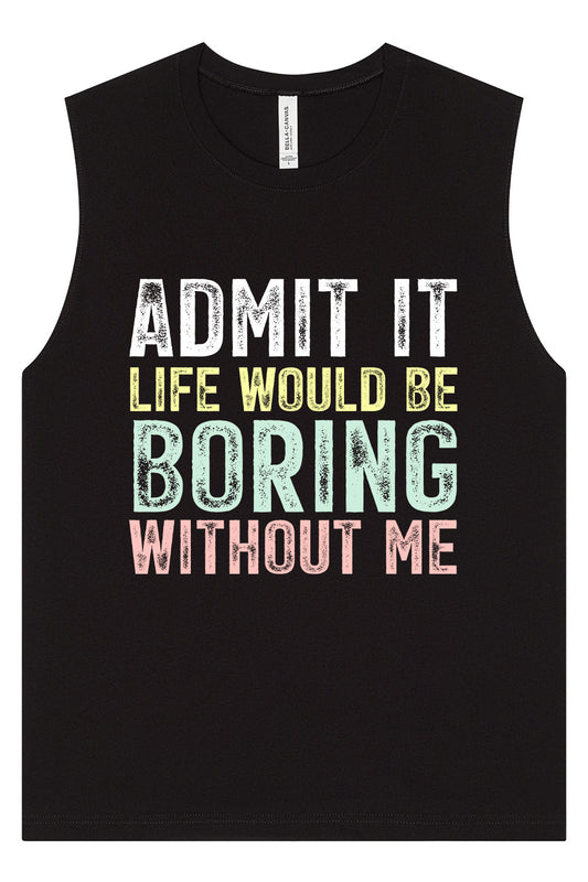 Retro Life Would Be Boring Muscle Tank