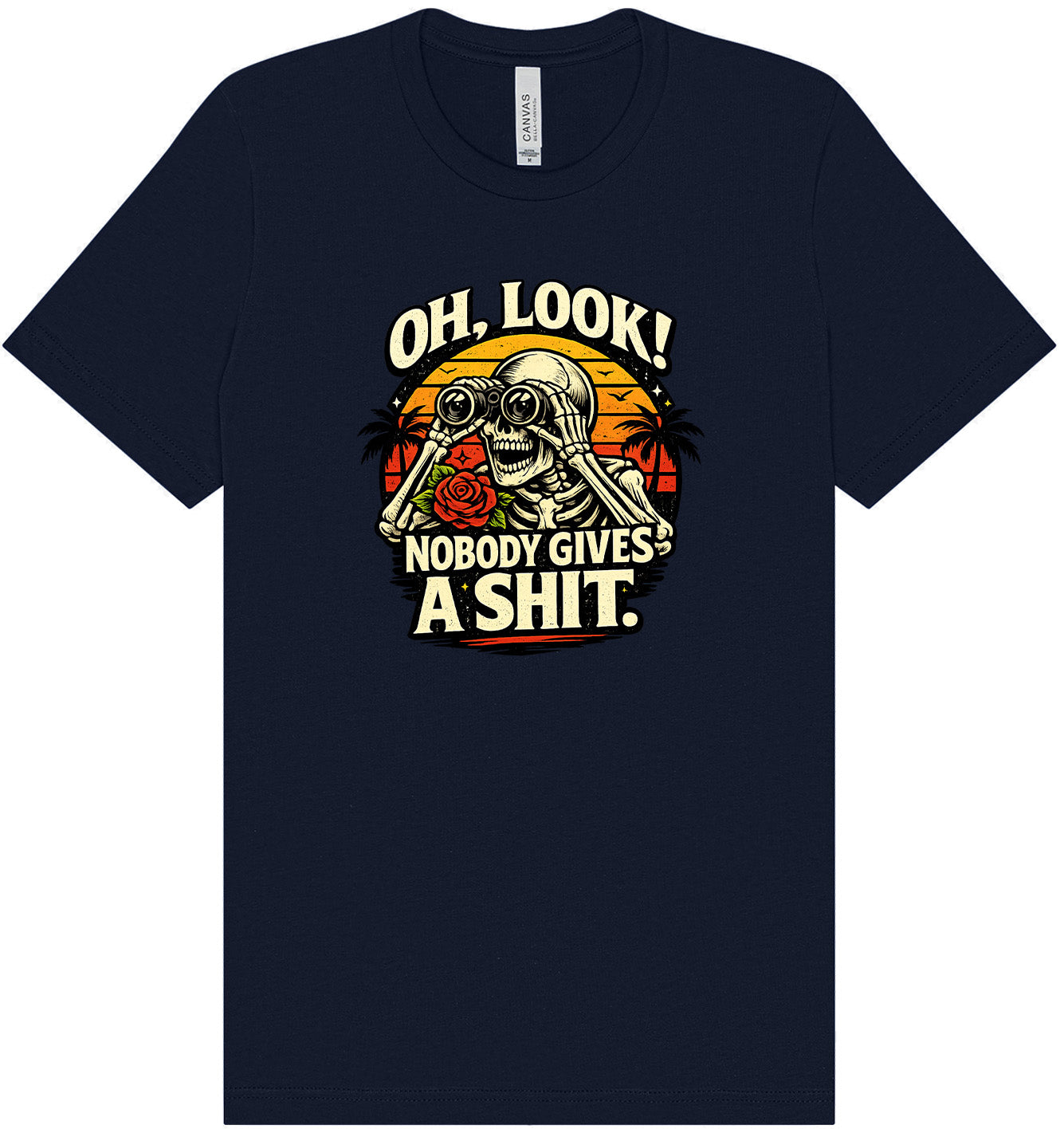 Oh Look! Nobody Gives a Shit! Adult Bella Canvas Shirt