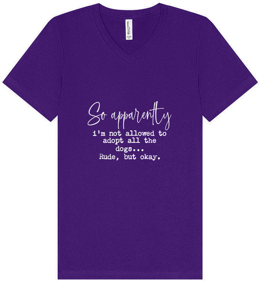 Apparently I'm Not Allowed... Unisex V-Neck Shirt