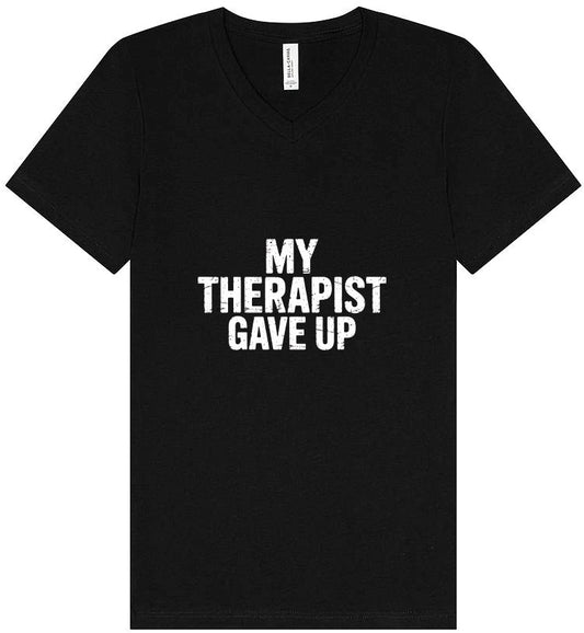 My Therapist Gave Up Unisex V-Neck Shirt