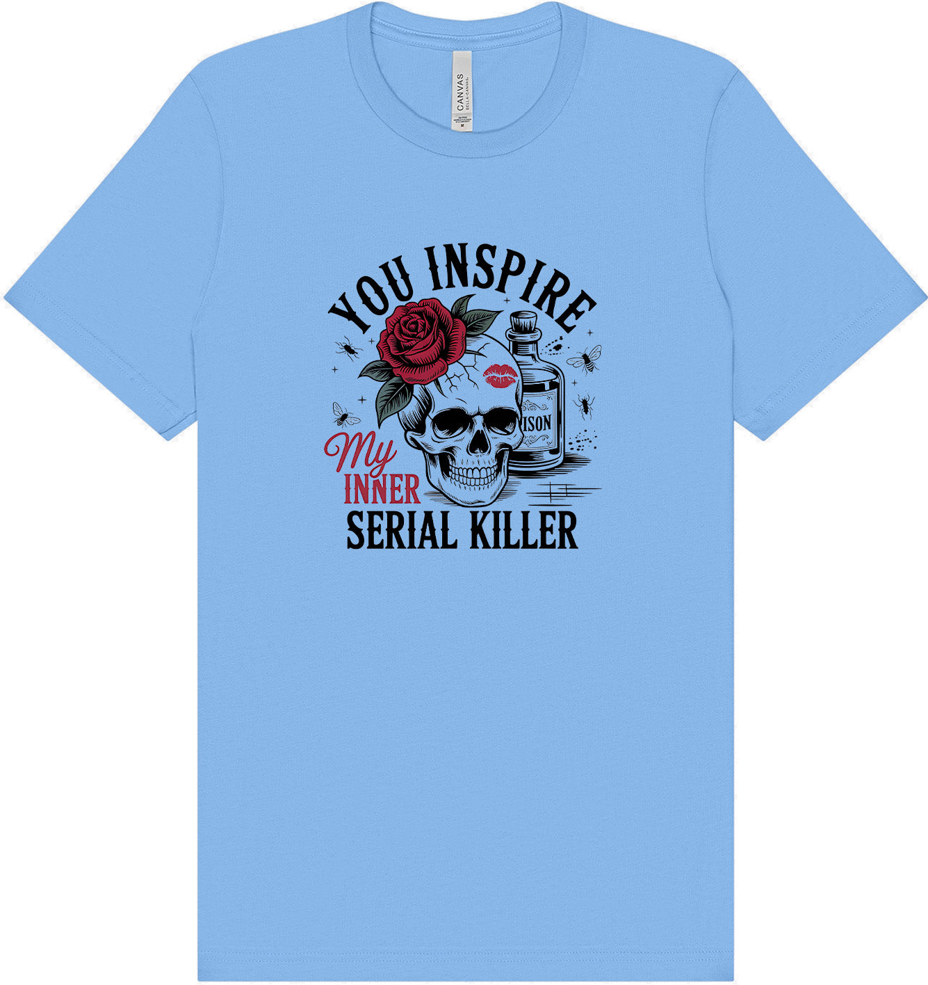 You Inspire My... Adult Bella Canvas Shirt