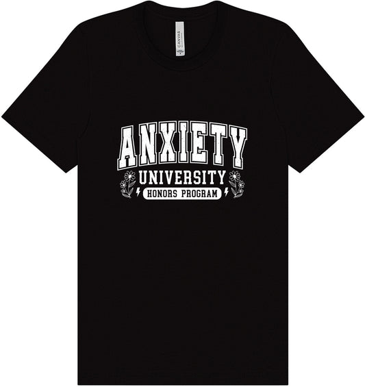 Anxiety University Adult Bella Canvas Shirt