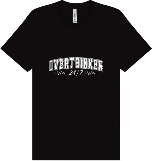 Overthinker Adult Bella Canvas Shirt