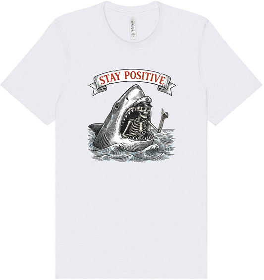 Stay Positive Shark  Adult Bella Canvas Shirt