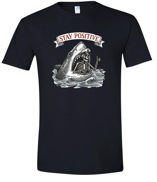 Stay Positive Shark  Adult Gildan Soft Shirt