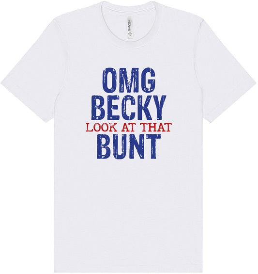 OMG Becky, Look at that Bunt Adult Bella Canvas Shirt