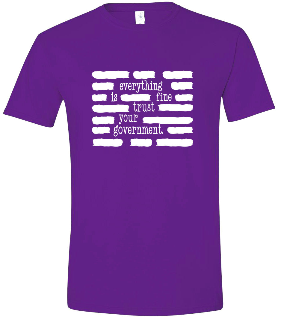Trust Your Government Adult Gildan Soft Shirt