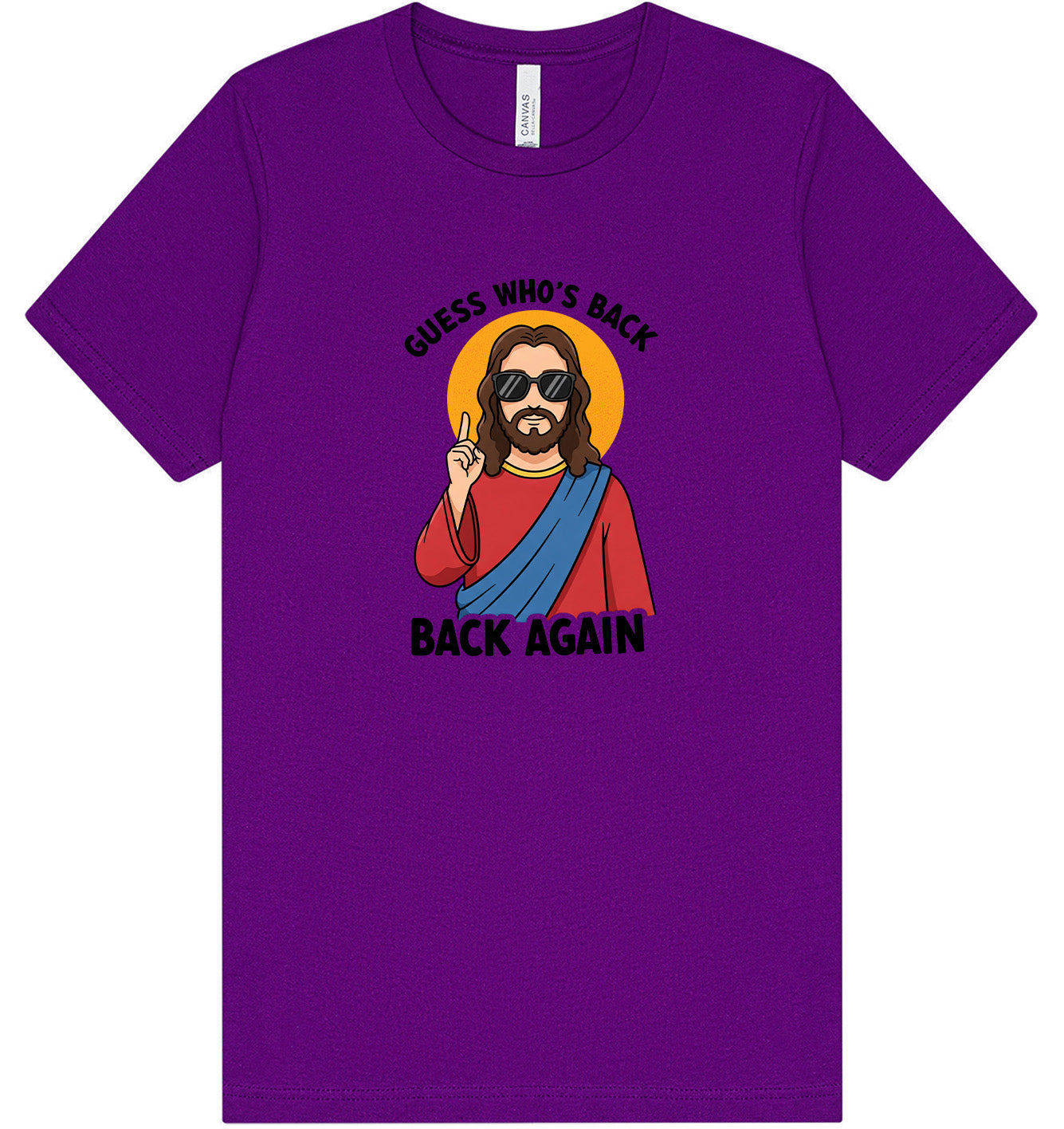 Jesus is Back, Back Again Adult Bella Canvas Shirt