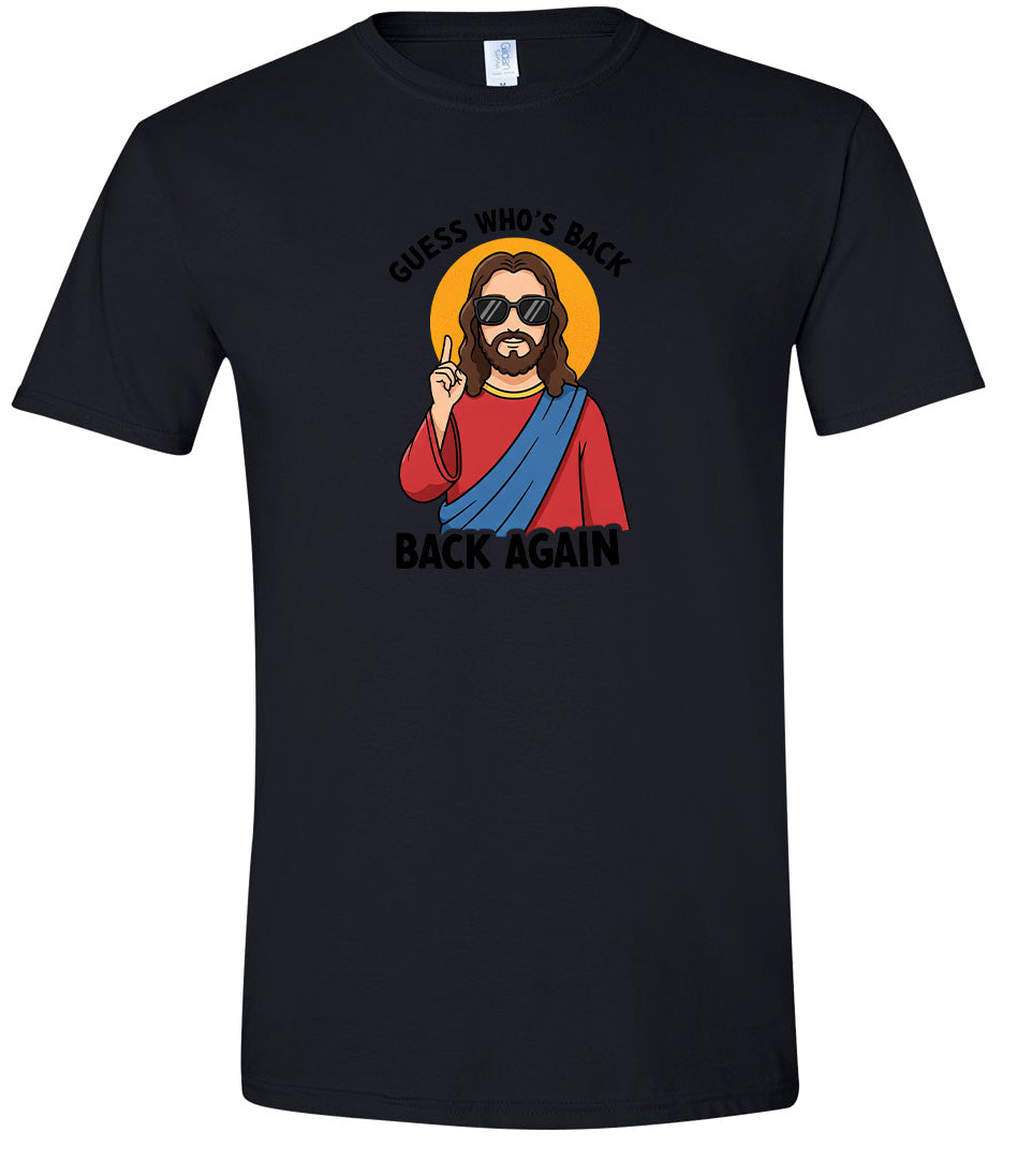 Jesus is Back, Back Again Adult Gildan Soft Shirt