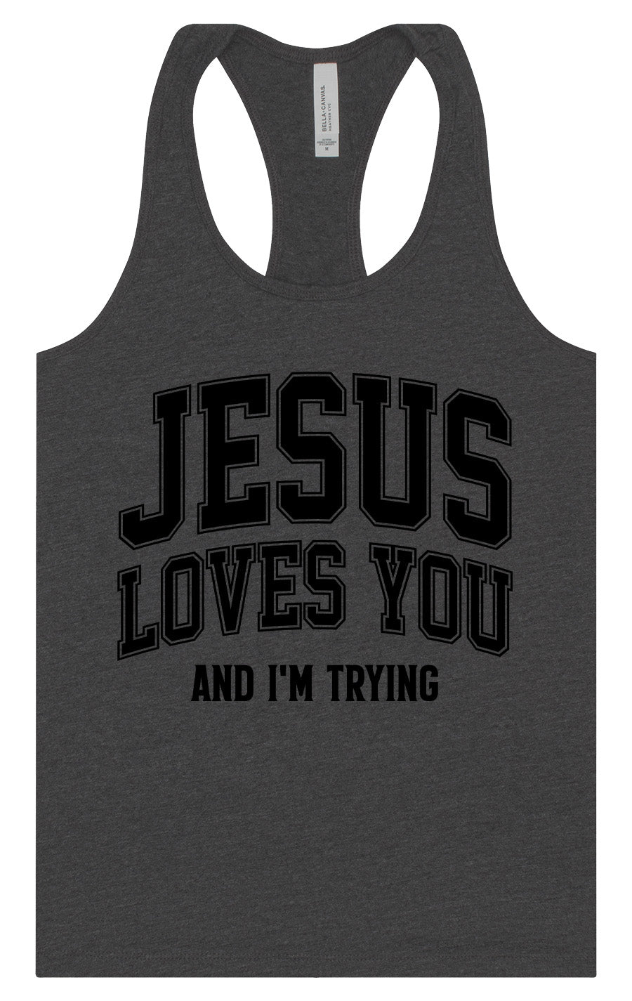 Jesus Loves You, I'm Trying Women's Racerback Tank