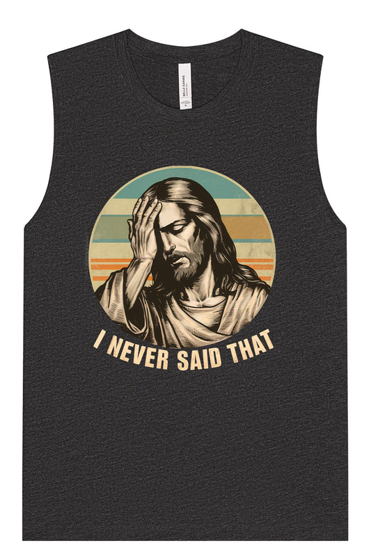Jesus Never Said That Muscle Tank
