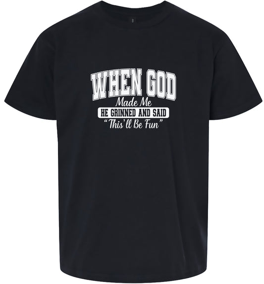 God Said "This'll Be Fun" Children's Gildan Soft Shirt