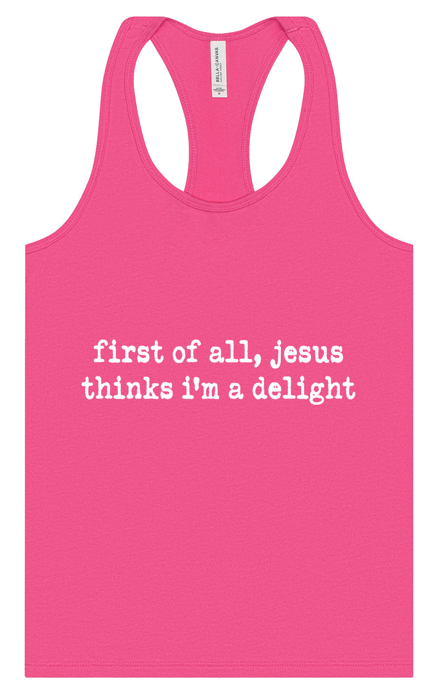 Jesus Thinks I'm a Delight Women's Racerback Tank