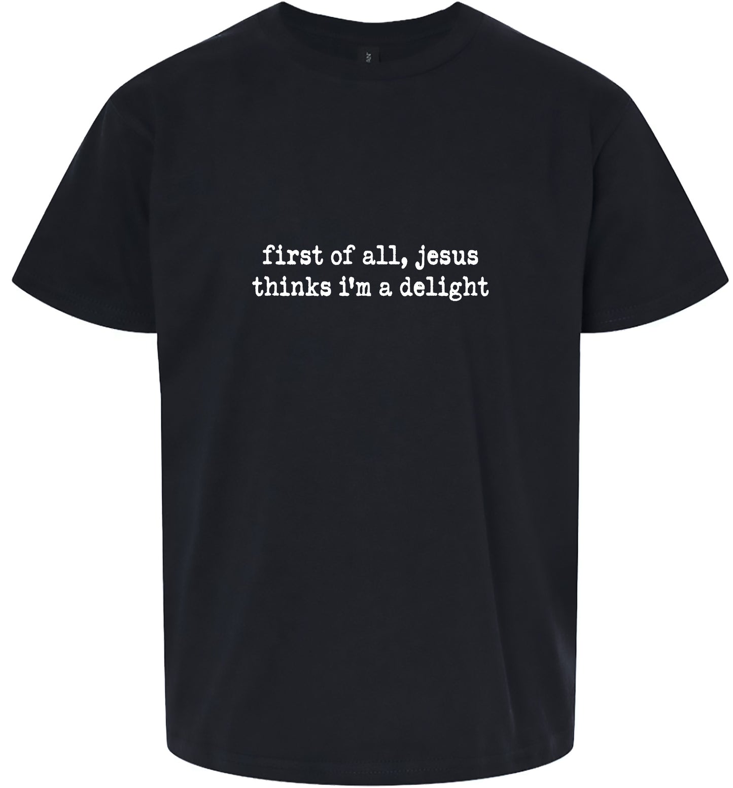 Jesus Thinks I'm a Delight Children's Gildan Soft Shirt