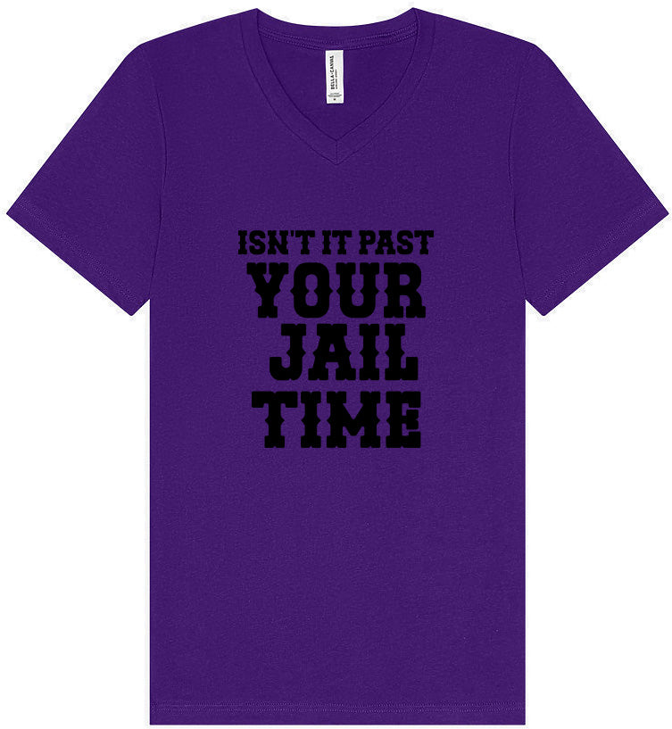 Past Your Jail Time Unisex V-Neck Shirt